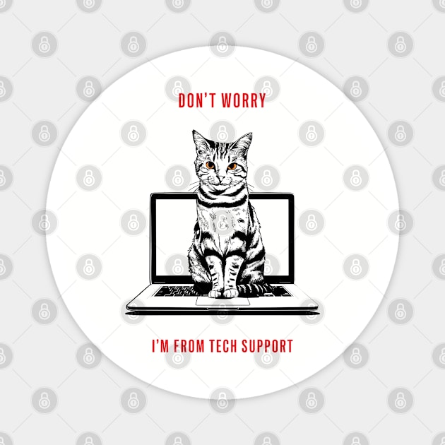 Don't Worry I'm From Tech Support Computer Nerd Humor Magnet by Anticorporati